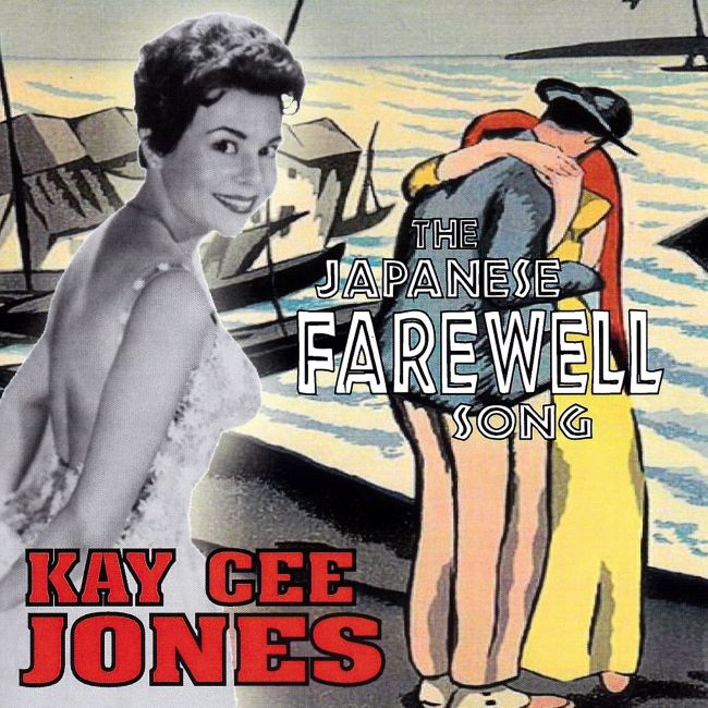 Jones ,Kay Cee - The Japanese Farewell Song